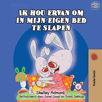 portada Ik hou ervan om in mijn eigen bed te slapen: I Love to Sleep in My Own Bed -Dutch Edition