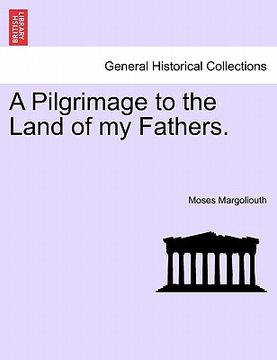 portada a pilgrimage to the land of my fathers. (en Inglés)