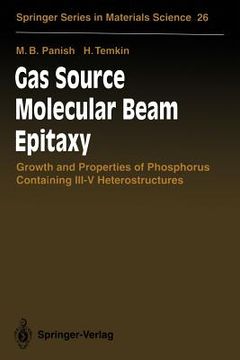 portada gas source molecular beam epitaxy: growth and properties of phosphorus containing iii-v heterostructures (en Inglés)