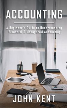 portada Accounting: A Beginner's Guide to Understanding Financial & Managerial Accounting (in English)