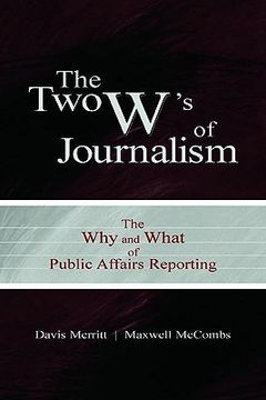 portada the two w's of journalism: the why and what of public affairs reporting