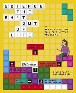portada Science the Sh*T out of Life: Nerdy Solutions to Life's Little Problems 