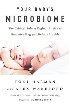 portada Your Baby's Microbiome: The Critical Role of Vaginal Birth and Breastfeeding for Lifelong Health 
