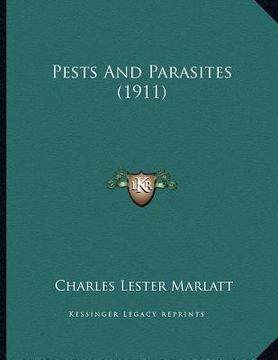 portada pests and parasites (1911) (en Inglés)