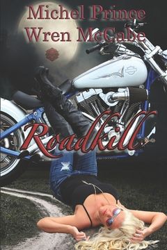portada Roadkill: Steel MC Montana Charter Book One (in English)