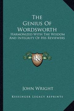 portada the genius of wordsworth: harmonized with the wisdom and integrity of his reviewers