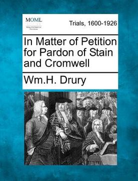 portada in matter of petition for pardon of stain and cromwell (en Inglés)