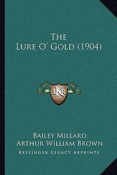 portada the lure o' gold (1904) (en Inglés)