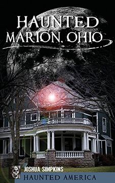portada Haunted Marion Ohio (en Inglés)