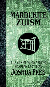 portada Mardukite Zuism (The Power of Zu): Academy Lectures (Volume Five) (en Inglés)