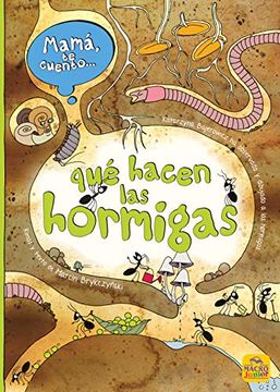 portada Mamá te Cuento. Qué Hacen las Hormigas: 17 (Macro Junior) (in Spanish)