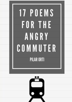 portada 17 Poems for the Angry Commuter (en Inglés)