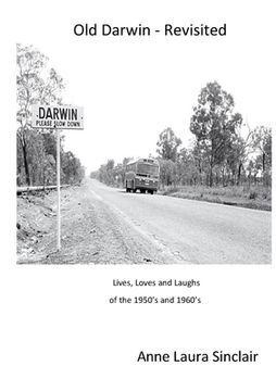 portada Old Darwin - Revisited: Lives, Loves and Laughs from 1950's and 1960's (en Inglés)