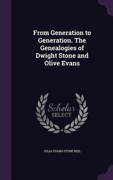 portada From Generation to Generation. The Genealogies of Dwight Stone and Olive Evans
