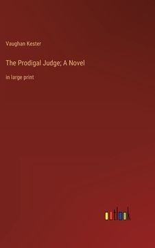 portada The Prodigal Judge; A Novel: in large print (en Inglés)