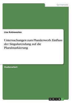 portada Untersuchungen Zum Pluralerwerb. Einfluss Der Singularendung Auf Die Pluralmarkierung (German Edition)