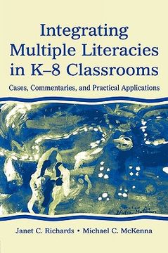 portada integrating multiple literacies in k-8 classrooms: cases, commentaries, and practical applications (in English)