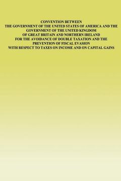 portada Convention Between the Government of the United States of America and the Government of the United Kingdom of Great Britain and Northern Ireland: for (en Inglés)
