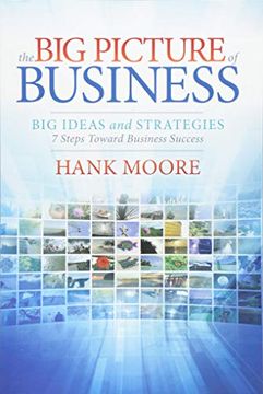 portada The big Picture of Business: Big Ideas and Strategies (en Inglés)