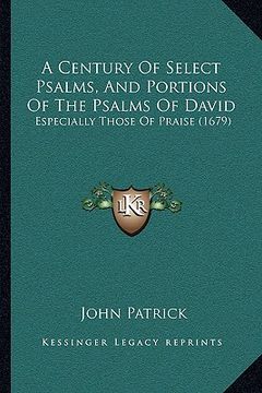 portada a century of select psalms, and portions of the psalms of david: especially those of praise (1679) (en Inglés)