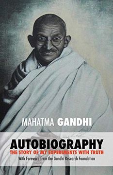 portada Mahatma Gandhi: The Story of my Experiments With Truth: Foreword by the Gandhi Research Foundation 