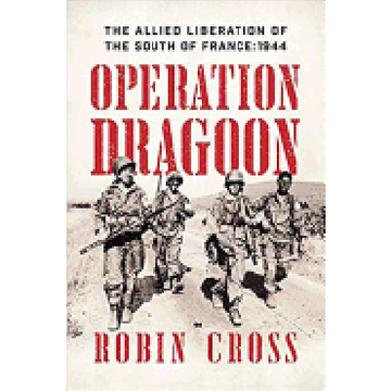 portada Operation Dragoon: The Allied Liberation of the South of France: 1944 (en Inglés)