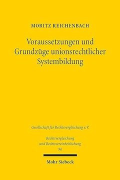 portada Voraussetzungen Und Grundzuge Unionsrechtlicher Systembildung: Dargestellt Am Beispiel Ausgewahlter Bereiche Des Unionsprivatrechts (in German)