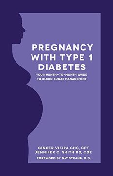 portada Pregnancy With Type 1 Diabetes: Your Month-To-Month Guide to Blood Sugar Management (in English)