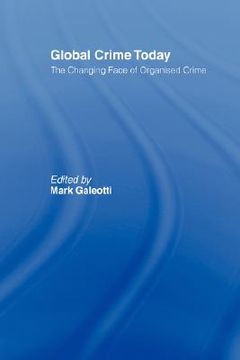 portada global crime today: the changing face of organised crime (en Inglés)