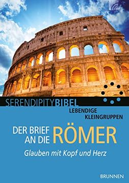 portada Der Brief an die Römer: Glauben mit Kopf und Herz (Serendipity - Bibel) (en Alemán)