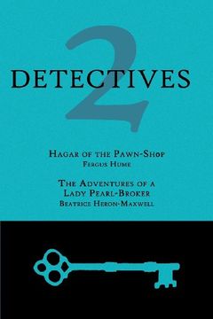 portada 2 Detectives: Hagar of the Pawn-Shop/The Adventures of a Lady Pearl-Broker