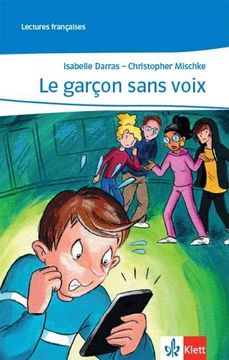 portada Le Garçon Sans Voix: Theaterstück mit Mediensammlung zu Unité 5 1. Lernjahr