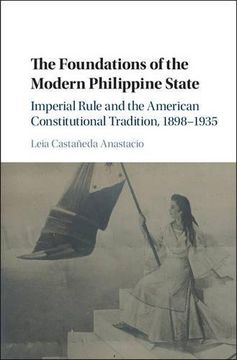 portada The Foundations of the Modern Philippine State (Cambridge Historical Studies in American law and Society) (en Inglés)