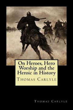 portada On Heroes, Hero Worship and the Heroic in History (en Inglés)