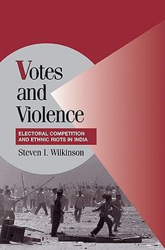 portada Votes and Violence Paperback: Electoral Competition and Ethnic Riots in India (Cambridge Studies in Comparative Politics) (en Inglés)
