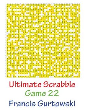 portada Ultimate Scabble Game 22 (in English)