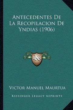 portada Antecedentes de la Recopilacion de Yndias (1906)