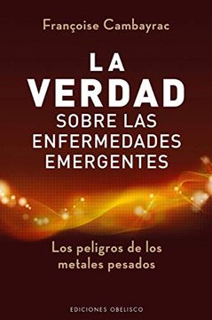 portada Verdad Sobre Las Enfermedades Emergentes, La (in Spanish)