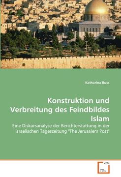 portada Konstruktion und Verbreitung des Feindbildes Islam