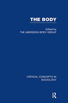 portada The Body: Critical Concepts in Sociology (in English)