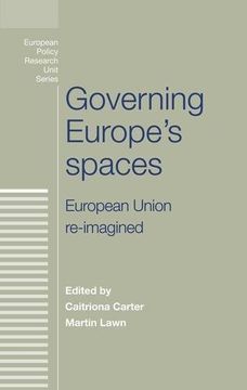 portada Governing Europe's Spaces: European Union Re-Imagined (European Policy Research Unit)