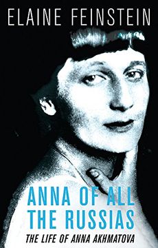 portada Anna of all the Russias: The Life of a Poet Under Stalin (en Inglés)