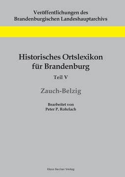 portada Historisches Ortslexikon für Brandenburg, Teil v, Zauch-Belzig (en Alemán)