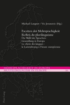 portada Facetten der Mehrsprachigkeit / Reflets du plurilinguisme: Die Wahl der Sprachen: Luxemburg in Europa / Le choix des langues: le Luxembourg à l'heure (en Francés)