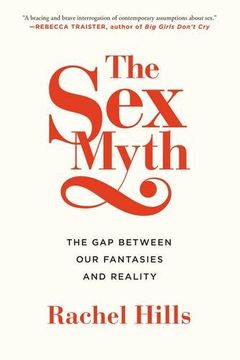 portada The Sex Myth: The Gap Between Our Fantasies and Reality (en Inglés)