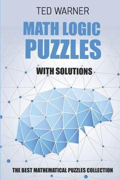 portada Math Logic Puzzles With Solutions: Sukrokuro Puzzles - 200 Math Puzzles with Answers (en Inglés)