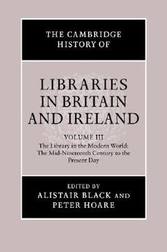 portada the cambridge history of libraries in britain and ireland: volume 3, 1850 2000 (en Inglés)