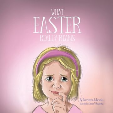 portada What Easter Really Means (en Inglés)