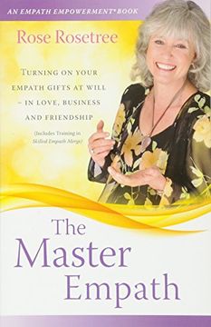 portada The Master Empath: Turning on Your Empath Gifts at Will -- in Love, Business and Friendship (Includes Training in Skilled Empath Merge): Volume 4 (an Empath Empowerment® Book) (en Inglés)