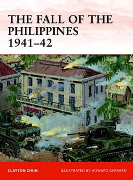 portada The Fall of the Philippines 1941-42 (en Inglés)